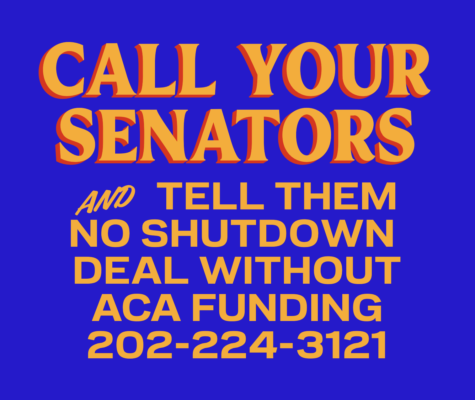 graphic in the mamdani font/colors saying: CALL YOUR SENATORS and TELL THEM NO SHUTDOWN DEAL WITHOUT ACA FUNDING 202-224-3121