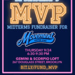 Graphic reading BE DEMOCRACY'S MVP / MIDTERM FUNDRAISER for Movement Voter PAC / Thursday 9/24 6:30-9:30 pm / Gemini & Scorpio Loft / 267 Douglass Street, Brooklyn / bit.ly/fund_mvp / logos for Arts4Choice Inc, Lambda Independent Democrats of Brooklyn, Indivisible Brooklyn, and BKForge